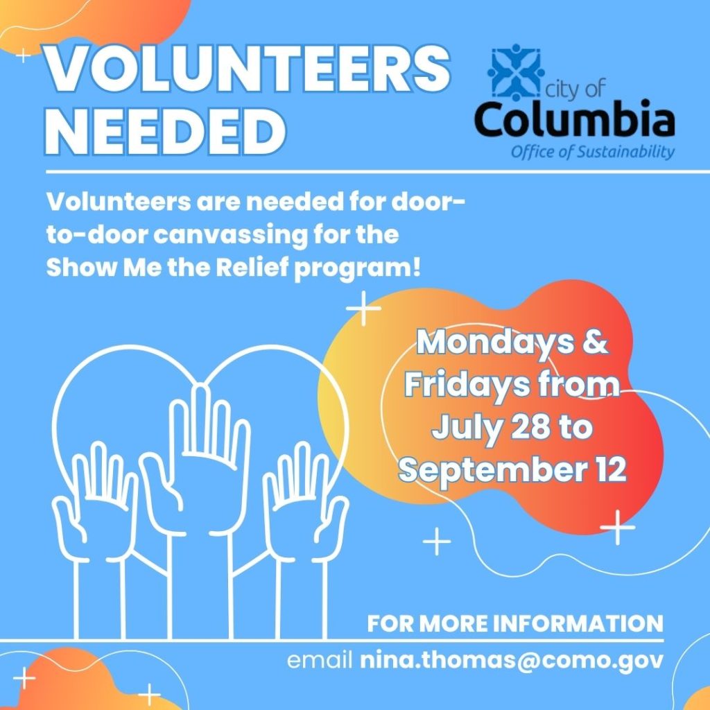 Graphic of a volunteer call. Text reads, "Volunteers are needed for door-to-door canvassing for the Show Me the Relief program! Mondays and Fridays from July 28 to September 12."